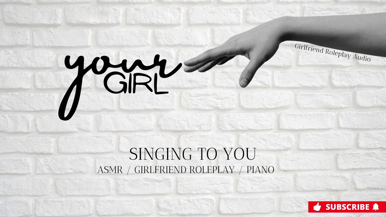 Singing To You [ASMR] [Girlfriend Roleplay] [Singing]