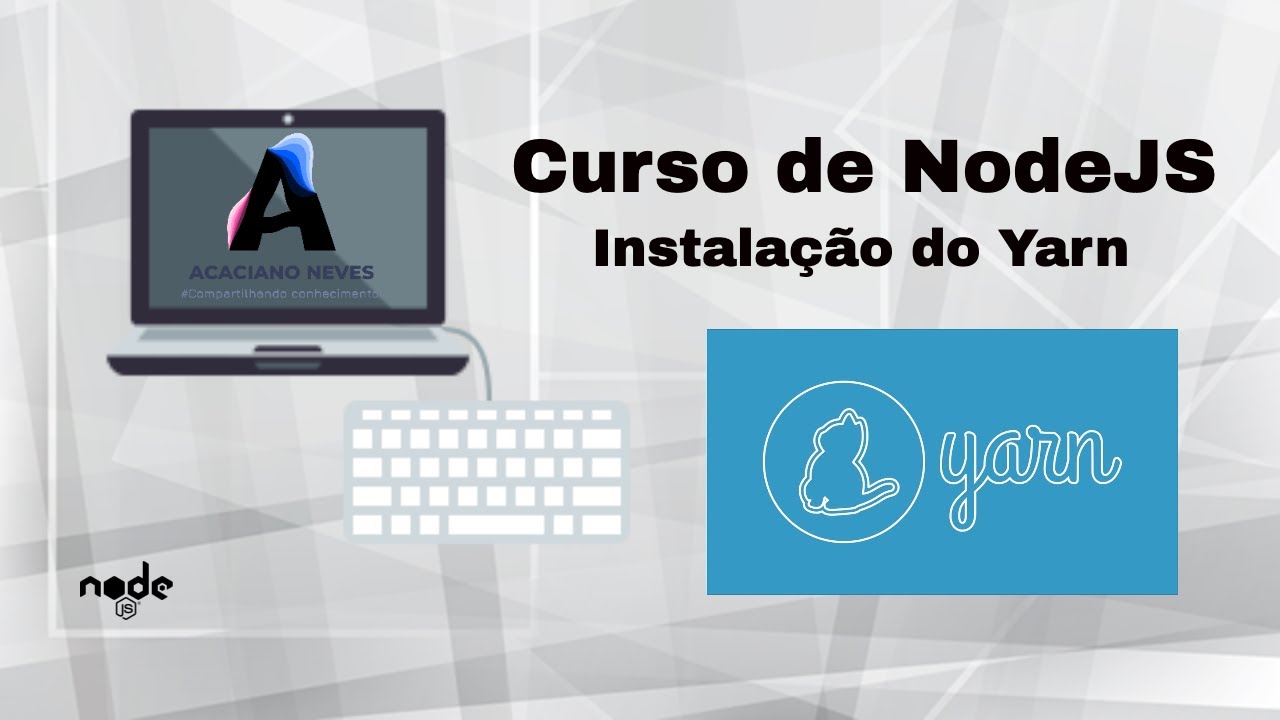 Curso de Node.JS - #03 Instalação do Yarn