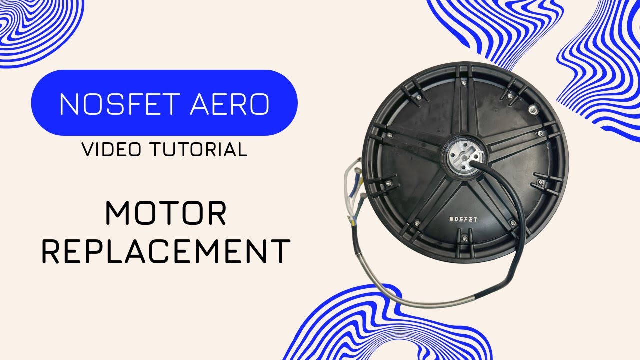 NOSFET Aero Tutorial - Motor Replacement