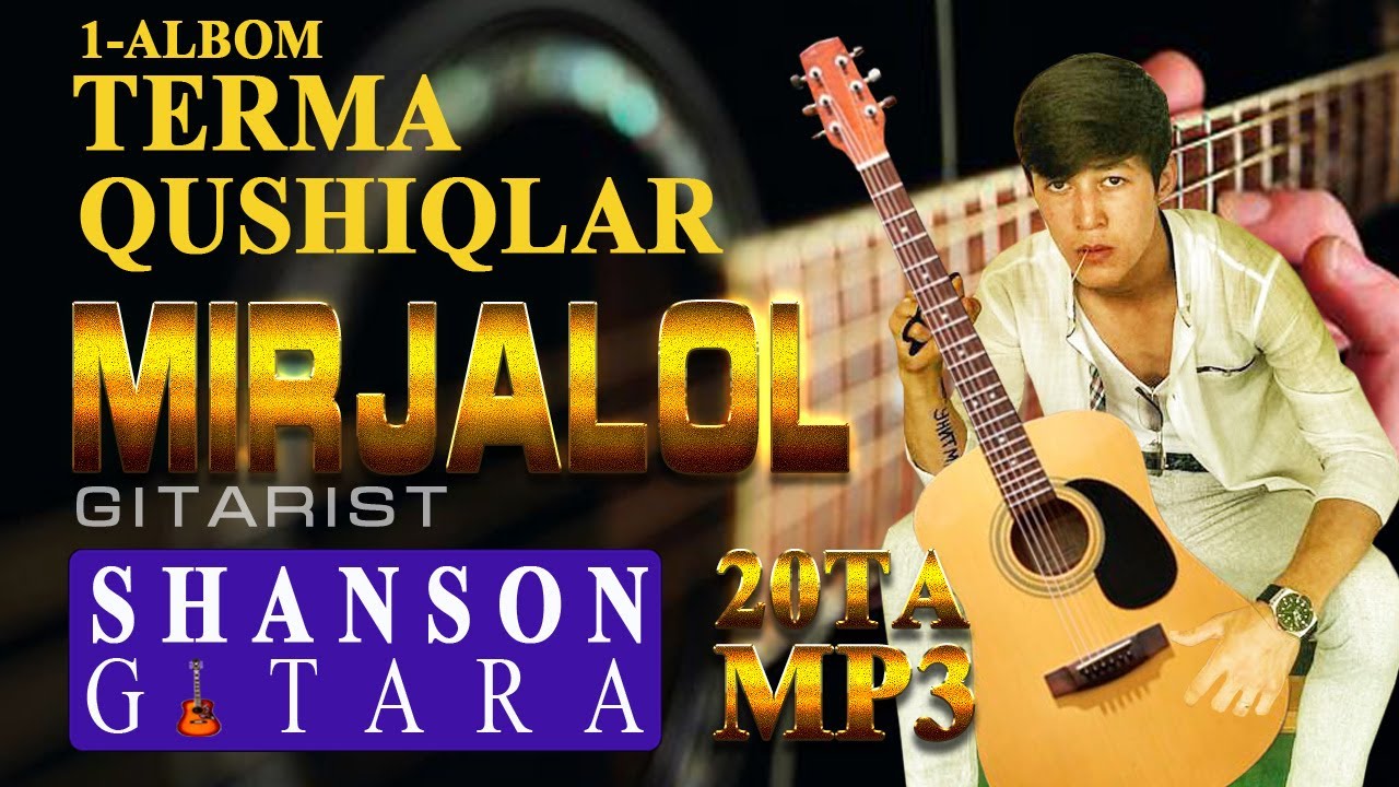 MIRJALOL GITARIST ALBOM 20 TA MP3 SHANSON