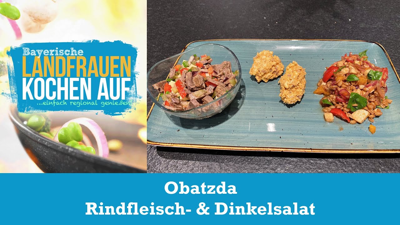 Obatzda, Rindfleischsalat & Dinkelsalat | Bayerische Landfrauen kochen auf