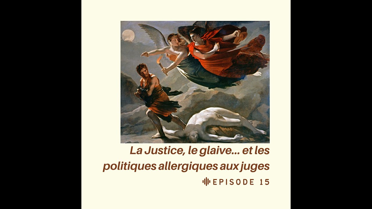 La Justice, le glaive… et les politiques allergiques aux juges