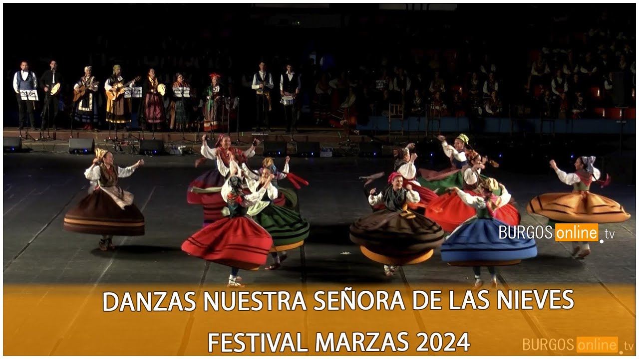 Danzas Nuestra Señora de las Nieves Festival Marzas 2024- BurgosOnlineTV