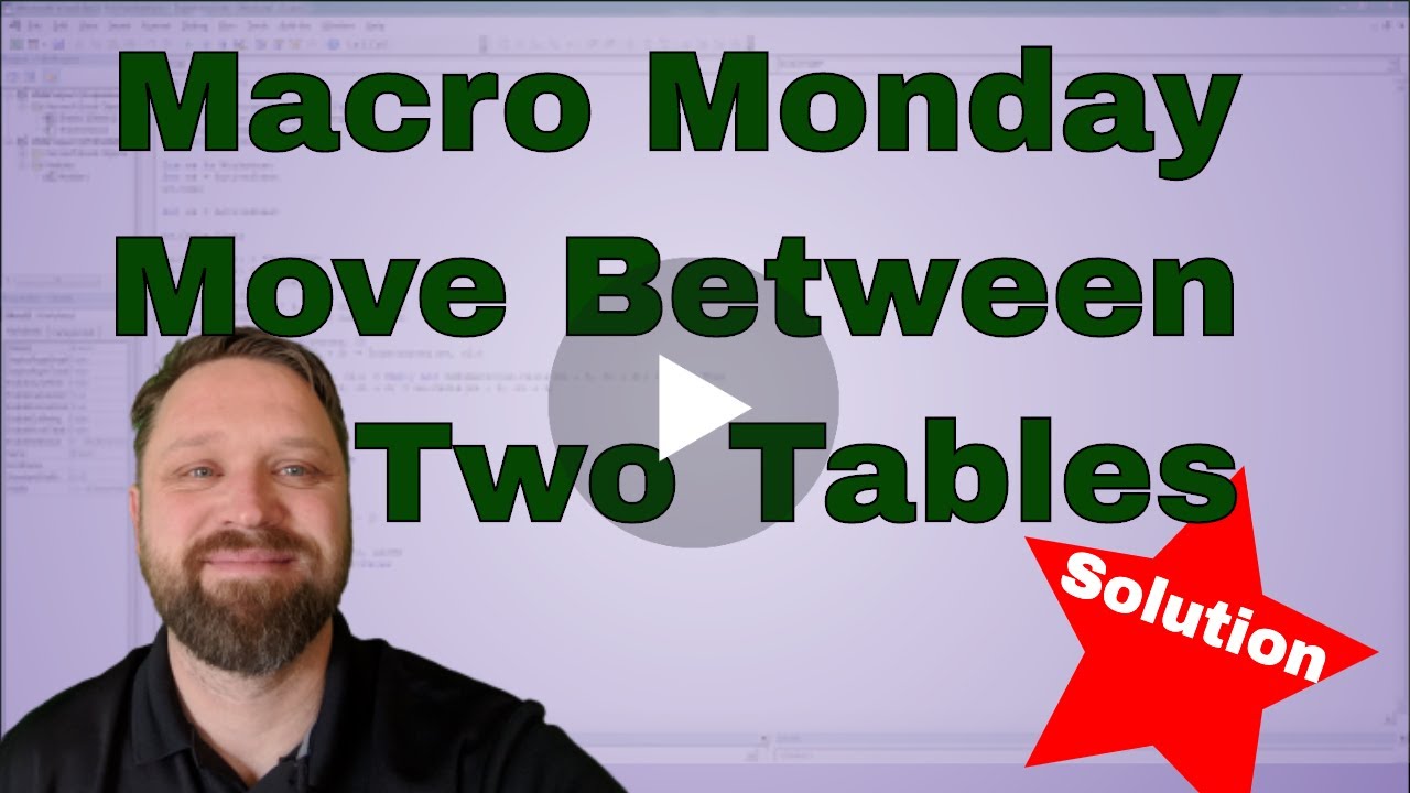 Macro Monday Move Data from One Table to Another Table Solution - Code Included