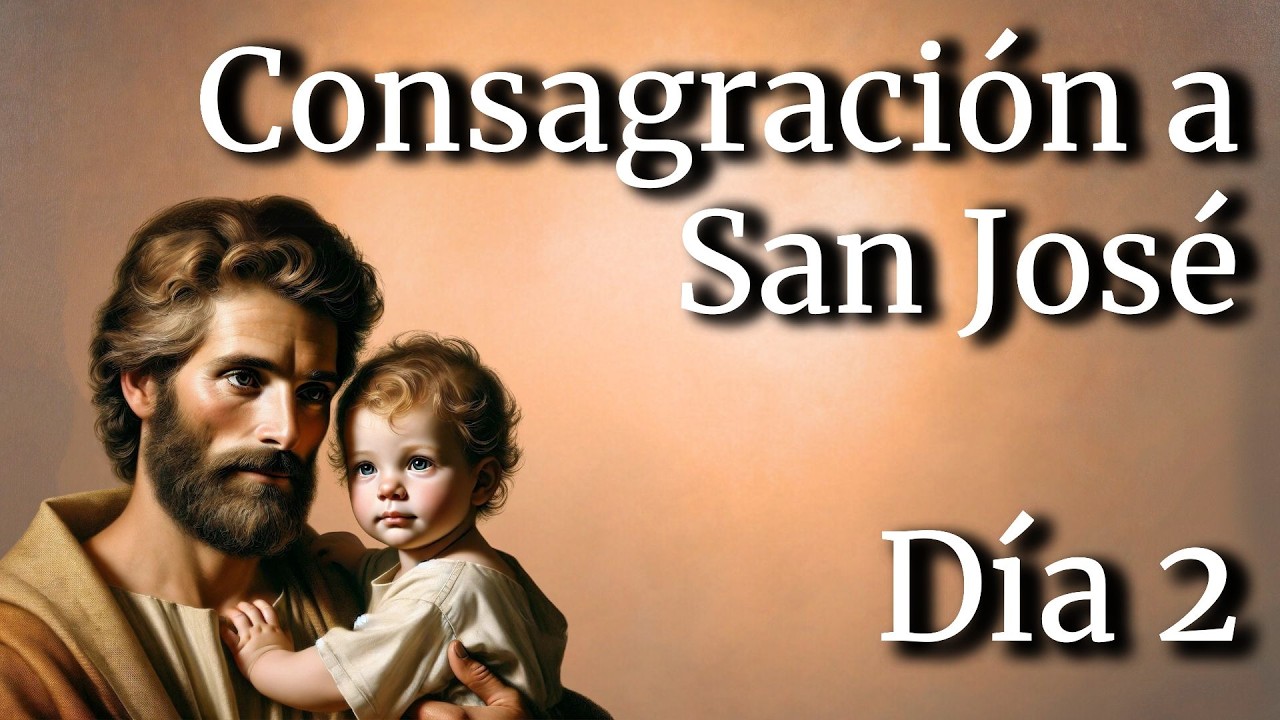 DÍA 2 de 33 || CONSAGRACIÓN A SAN JOSÉ || Febrero - Marzo 2026