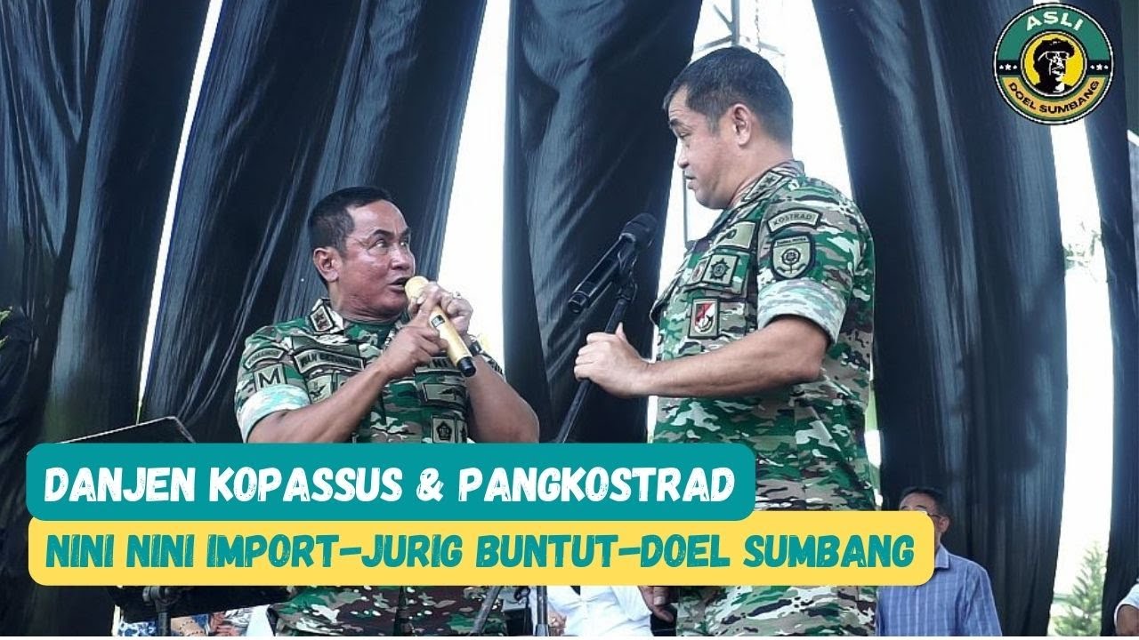 DANJEN KOPASSUS & PANGKOSTRAD - NINI NINI IMPORT - DOEL SUMBANG
