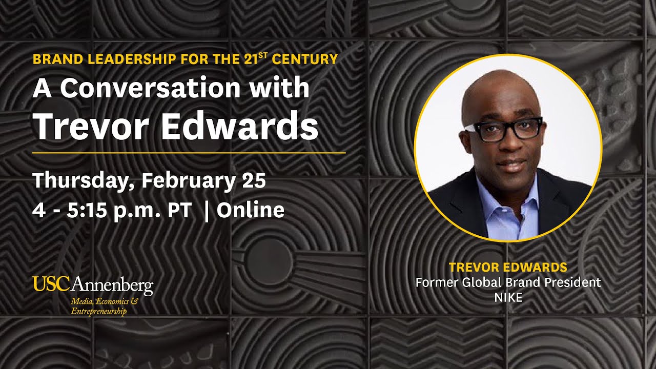A conversation with Trevor Edwards, former global brand president at NIKE