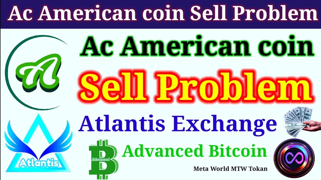 Ac American coin Sell problem Atlantis Exchange New Update । Abtc advance Bitcoin। Atlantis coin