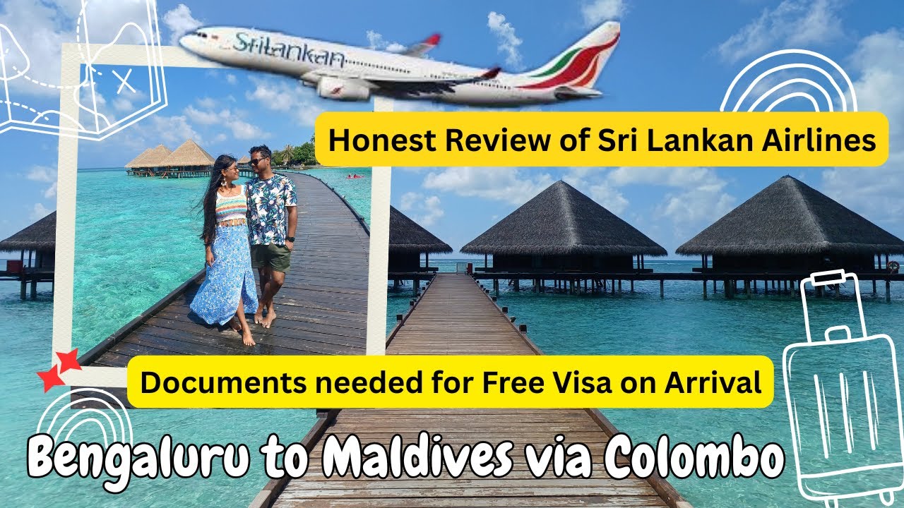 Перелет из Бангалора на Мальдивы ✈️ рейсом Sri Lankan Airlines | Узнайте обо всех документах, нео...