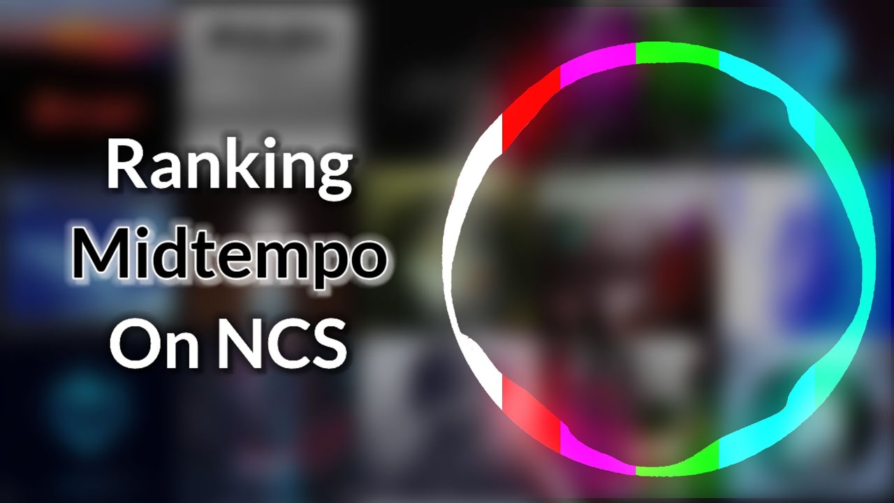Ranking EVERY Midtempo Song on NCS!