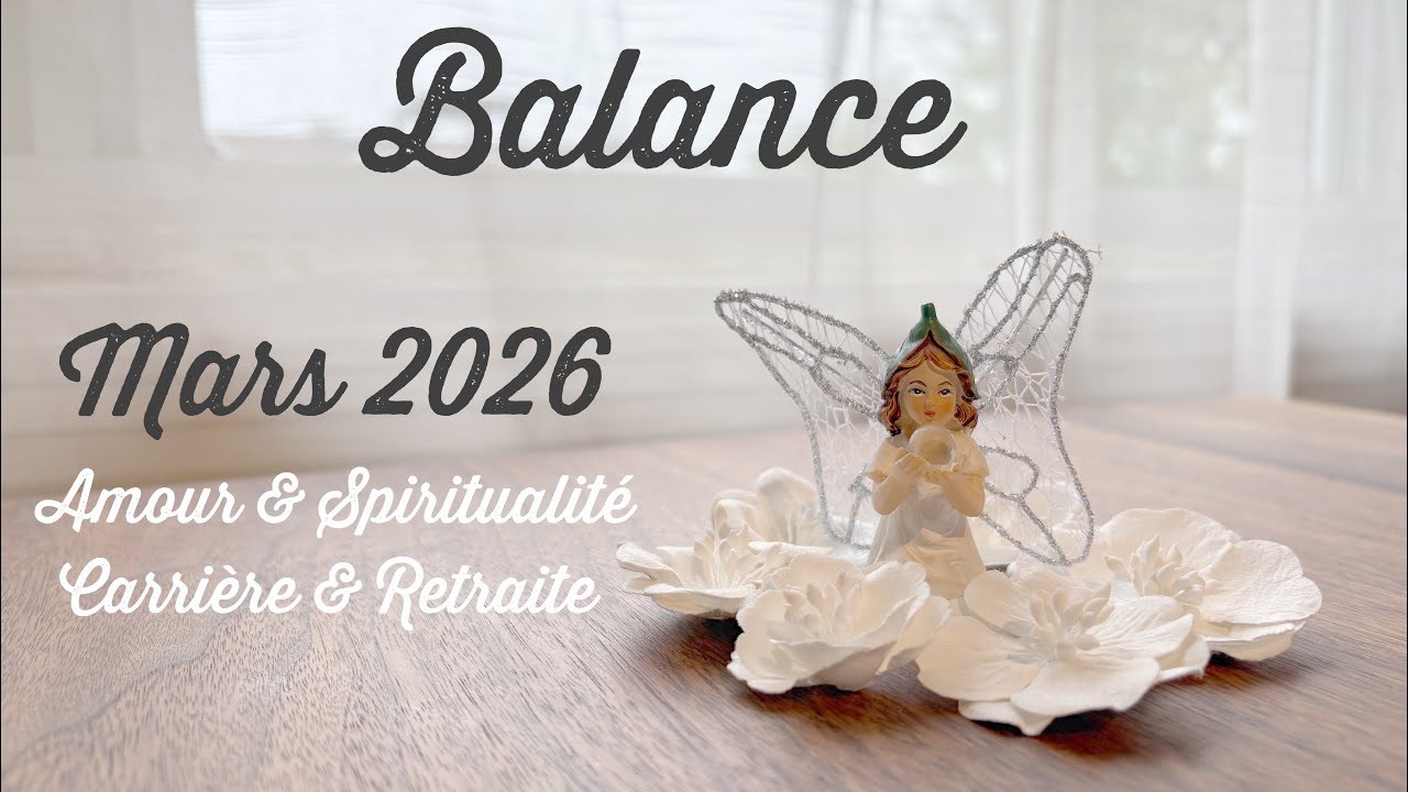 Balance - Guidance du mois de mars 2026 - Tirage de tarot