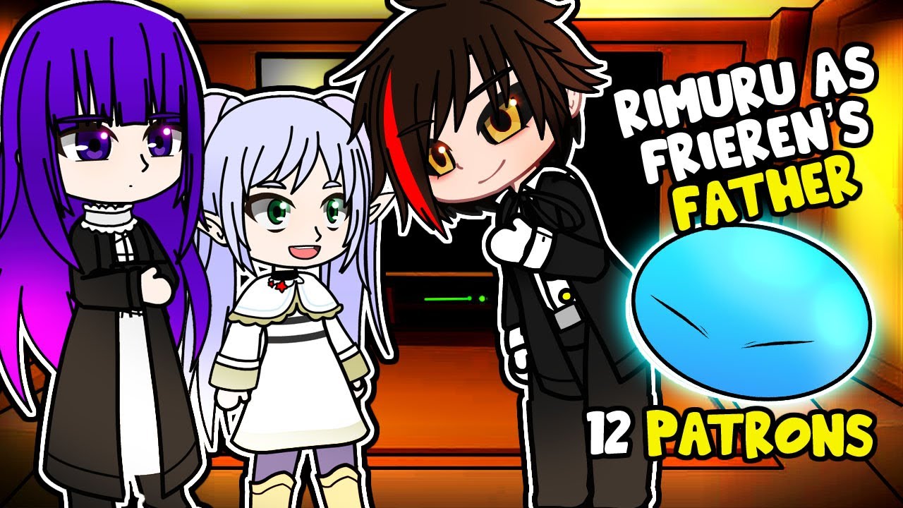 Sousou no Frieren react to Rimuru as Frieren’s father [AU] Part 3 - Gacha Club React