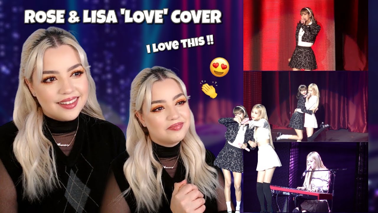 [РЕАКЦИЯ] КАВЕР ROSE & LISA «LOVE»