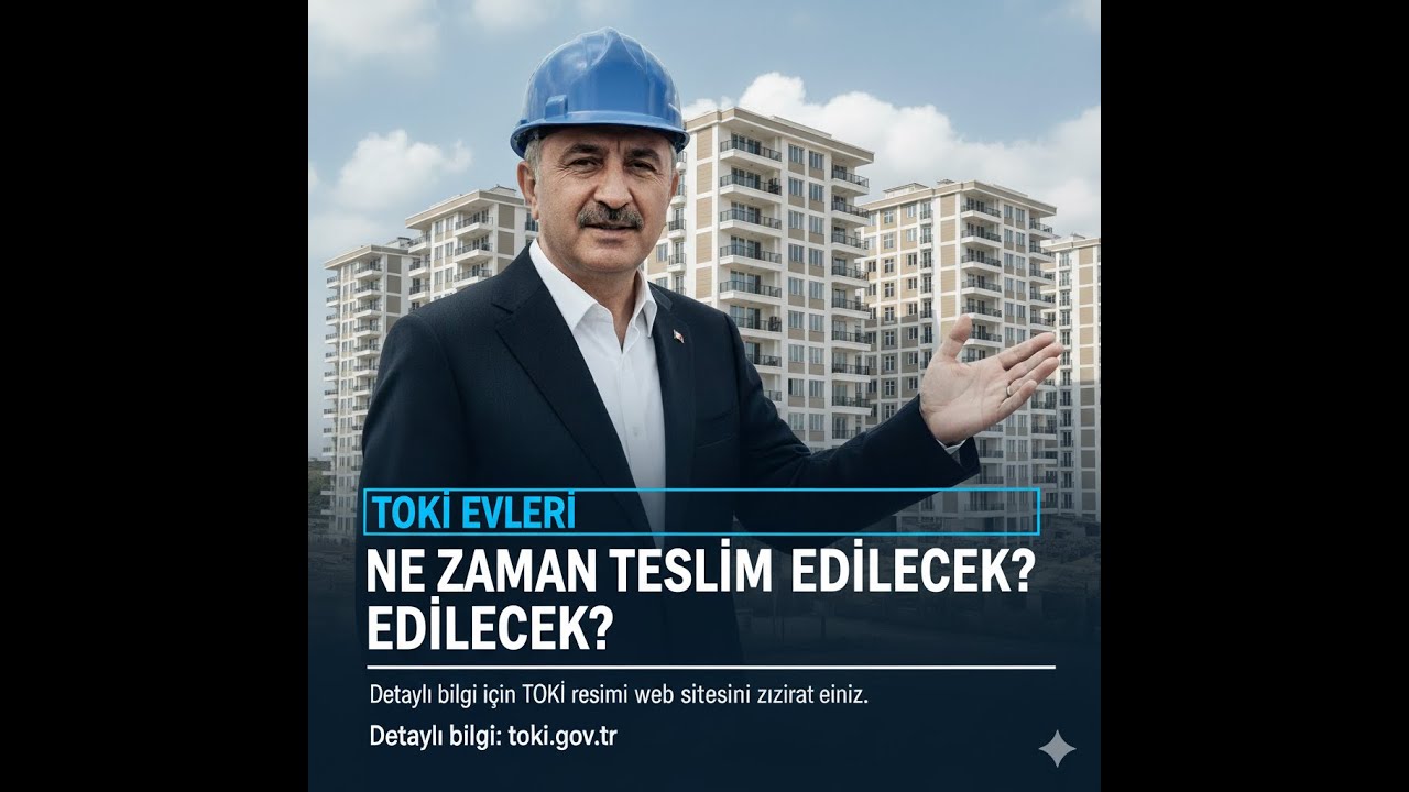 TOKİ 500 bin sosyal konut evleri ne zaman teslim edilecek? TOKİ evleri ne zaman teslim edilecek!! 