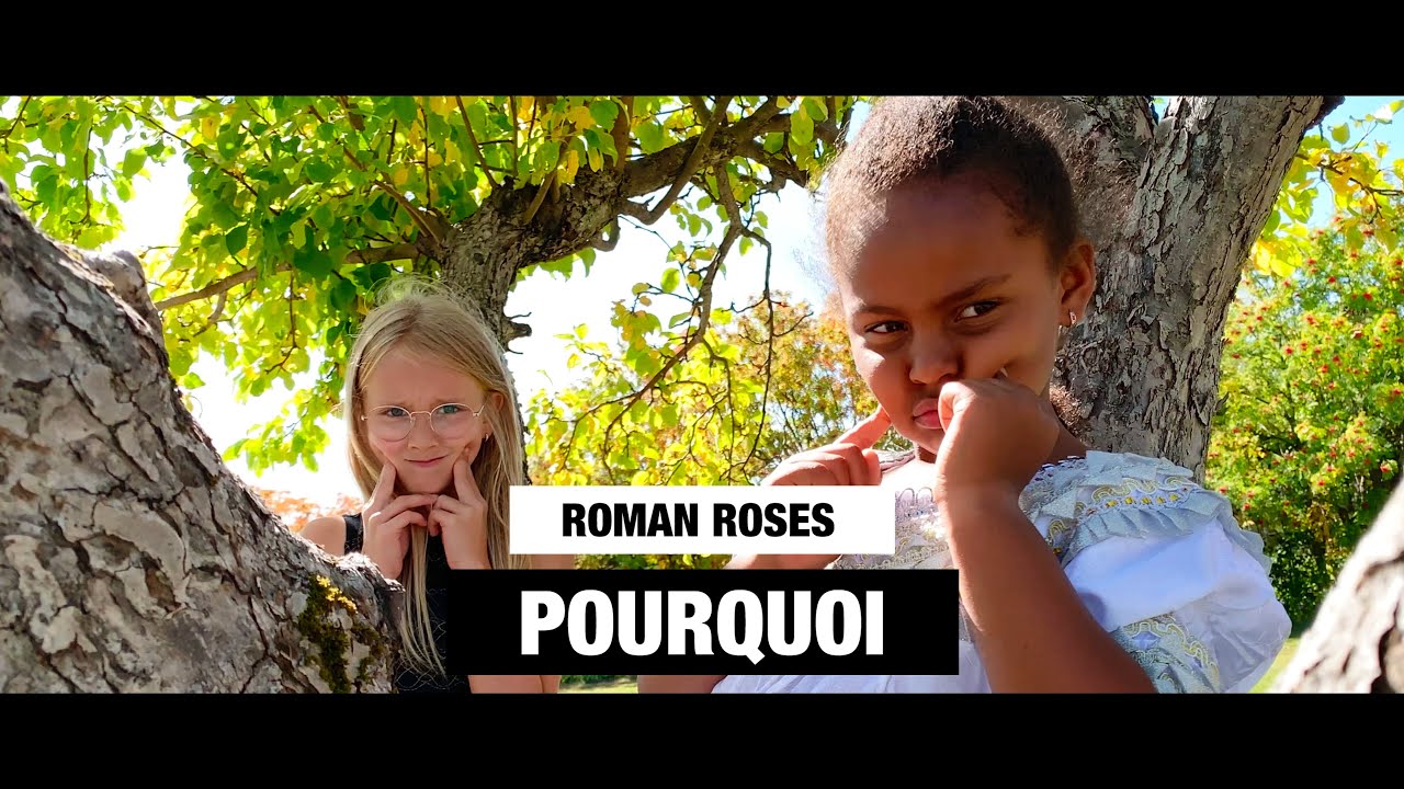 Roman Roses - Pourquoi - (Official Video)
