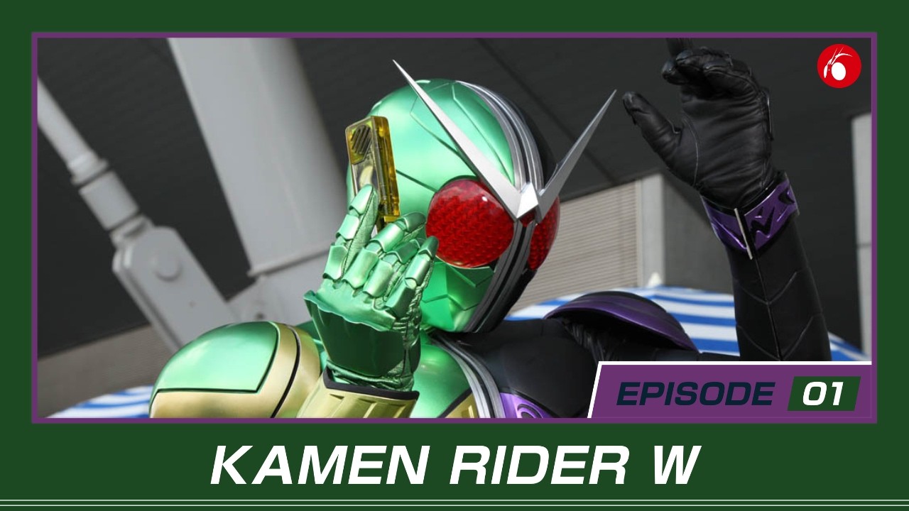 KAMEN RIDER W (Episode 1)