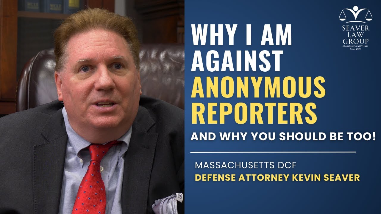Anonymous Reporting to DCF Massachusetts | Why as a DCF Lawyer am against it & Why You Should be Too