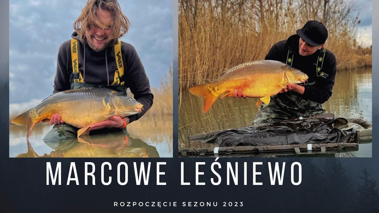 Marcowe Leśniewo-rozpoczęcie sezonu karpiowego 2023