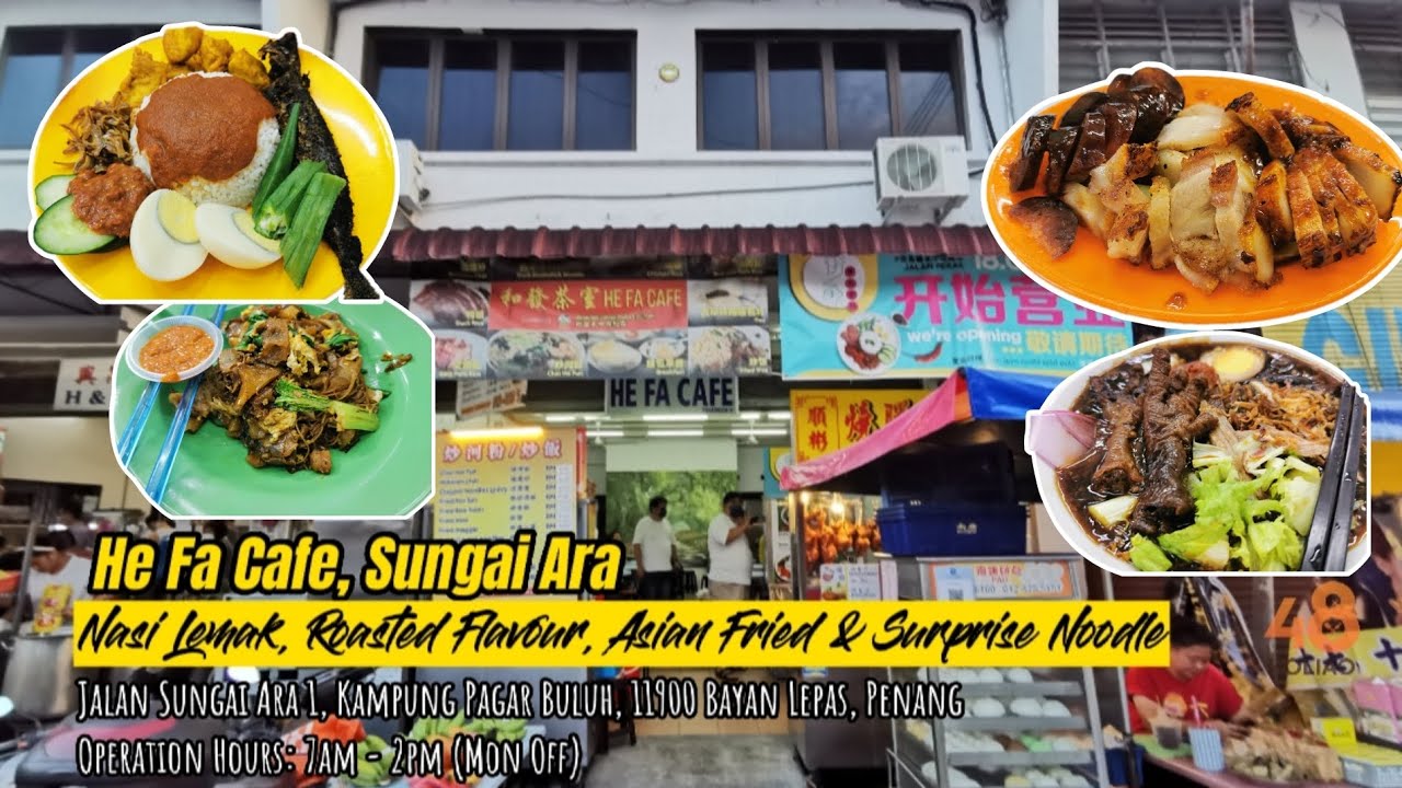 He Fa Cafe, Sungai Ara - Nasi Lemak, Roasted Flavour, Asian Fried & Surprise Noodle