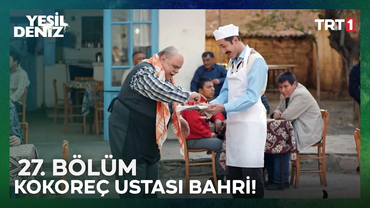 Kokoreçin ustası Bahri! | #YeşilDeniz 27. Bölüm
