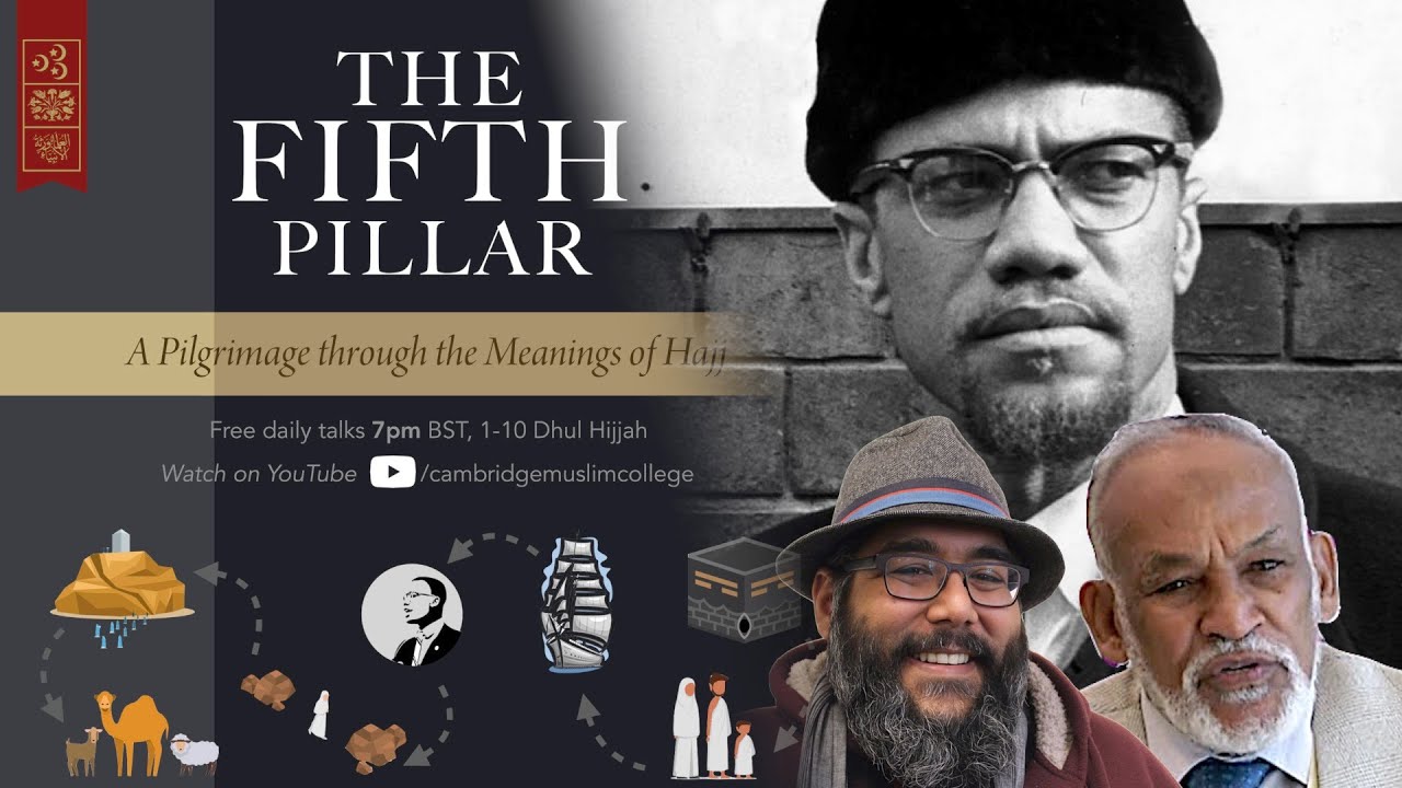 🕋 The Fifth Pillar: Hajj Stories: Malcolm X – Abdul-Rehman Malik with Malik Badri