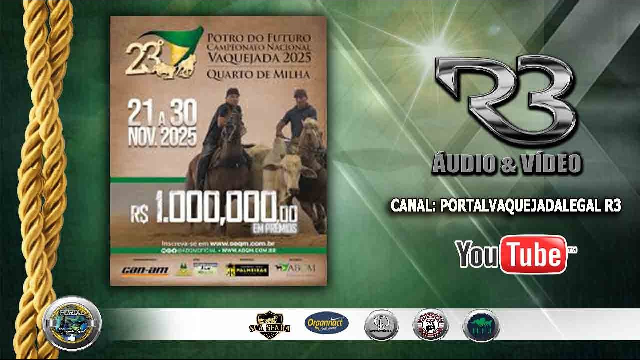 VAQUEJADA AO VIVO - 23&ordm; CAMPEONATO NACIONAL  VAQUEJADA 2025 - PQ. DAS PALMEIRAS - LAGARTO/SE