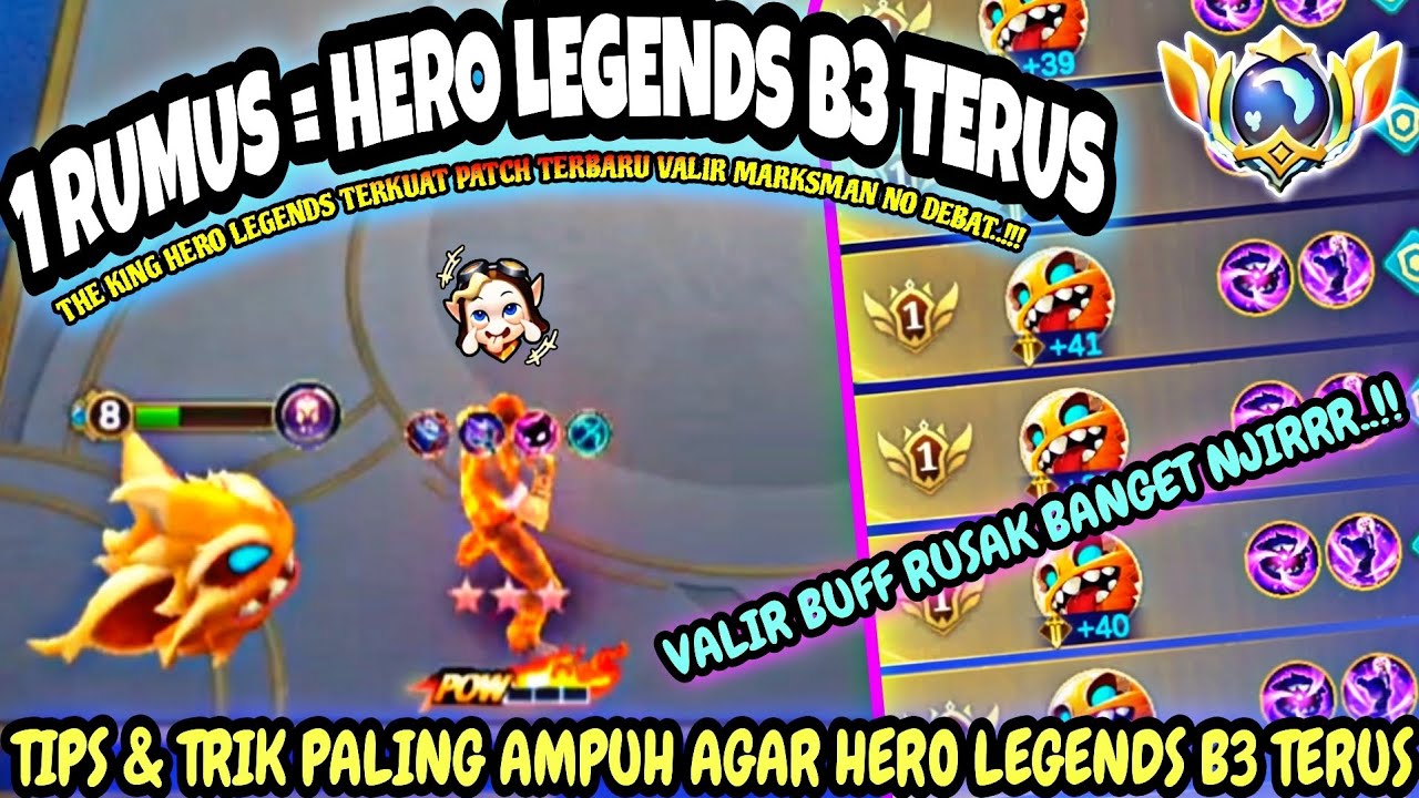 1 RUMUS = HERO LEGENDS B3 TERUS!! TUTORIAL CARA PALING AMPUH AGAR HERO LEGENDS B3 TERUS - MCGG