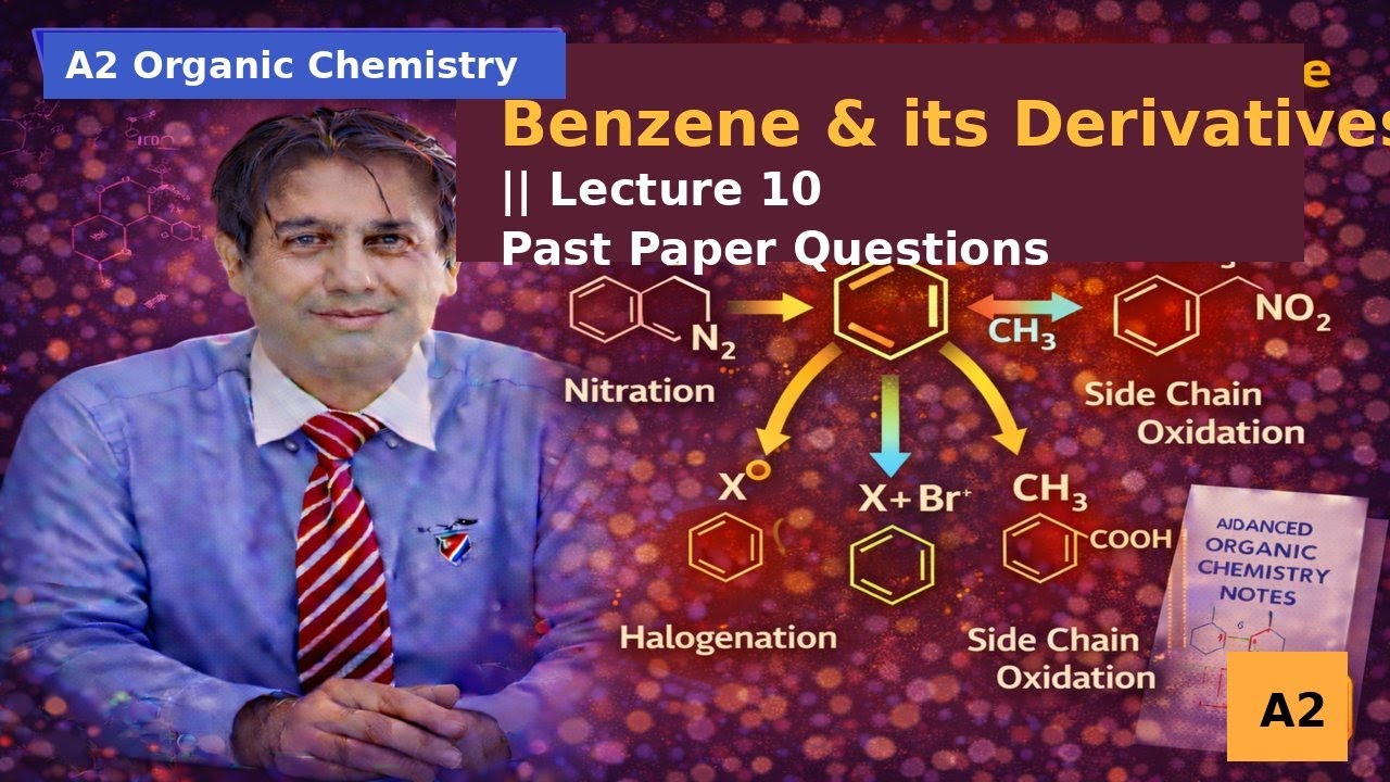 Benzene and its derivatives || Lecture 10 Past Paper Questions