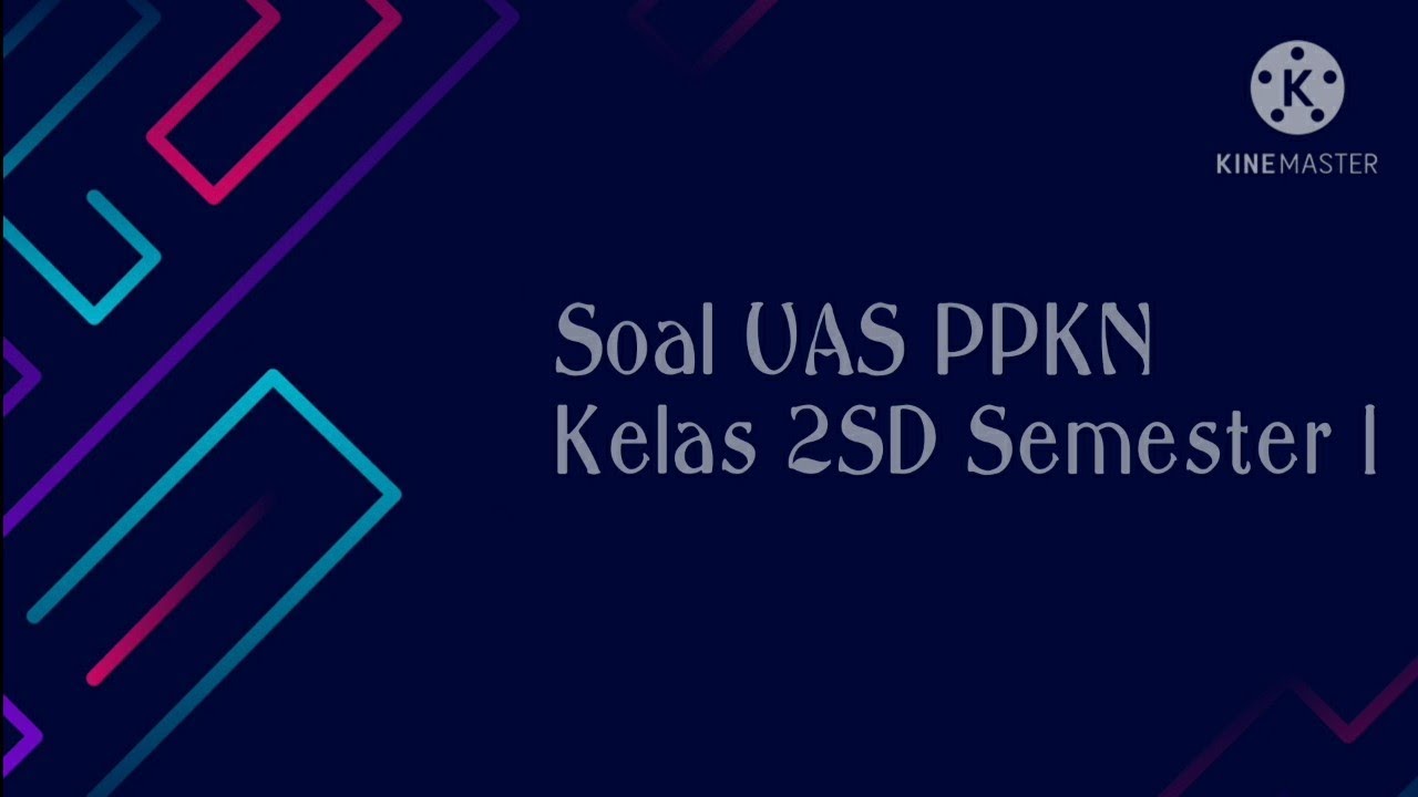 Soal UAS PPKN Kelas 2SD Semester 1