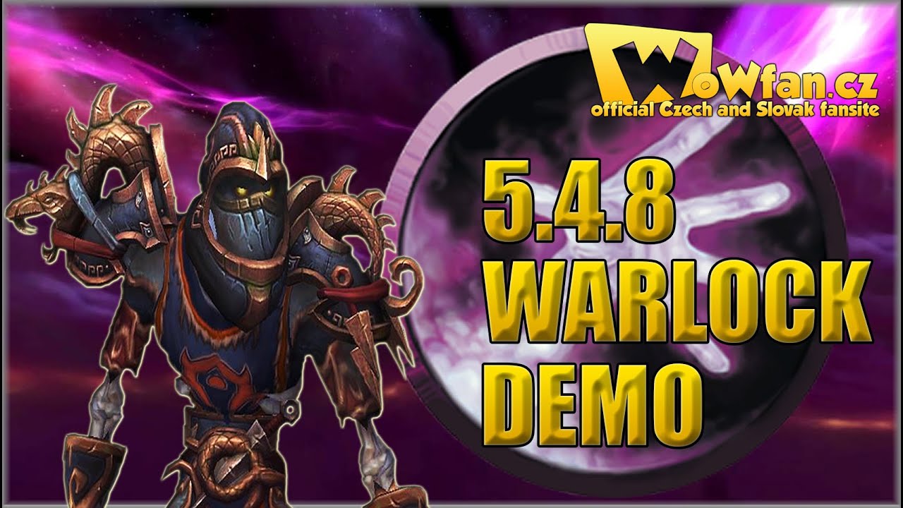 34. WoW mop 5.4.8 - Warlock Demonology PVP guide 3/3 CZ