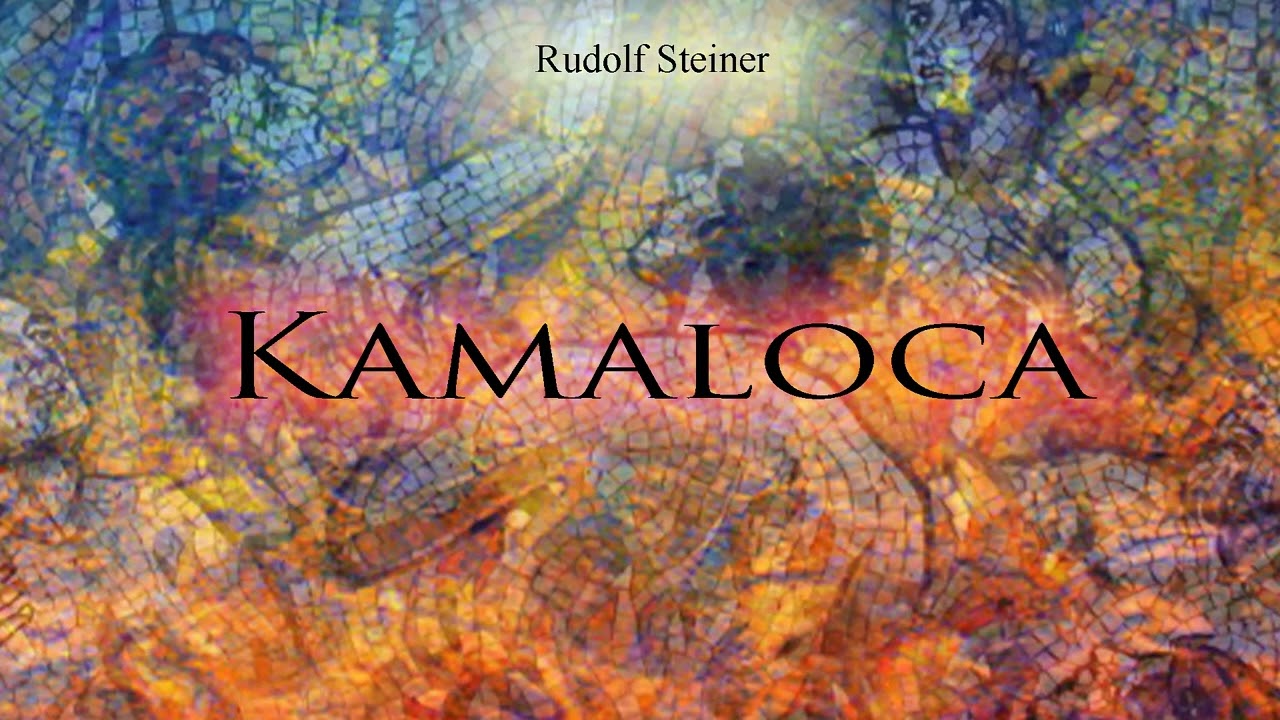 Kamaloca autorstwa Rudolfa Steinera