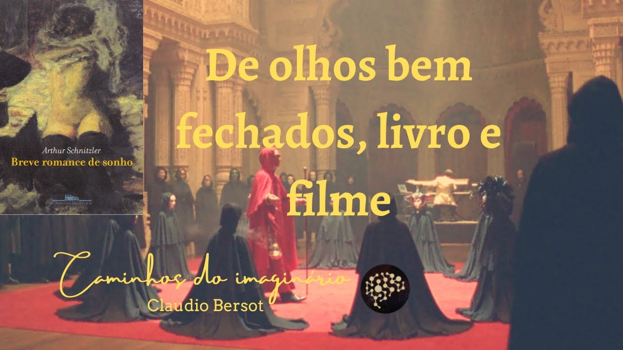 Breve romance de sonho (Traumnovelle) & De olhos bem fechados - livro e filme