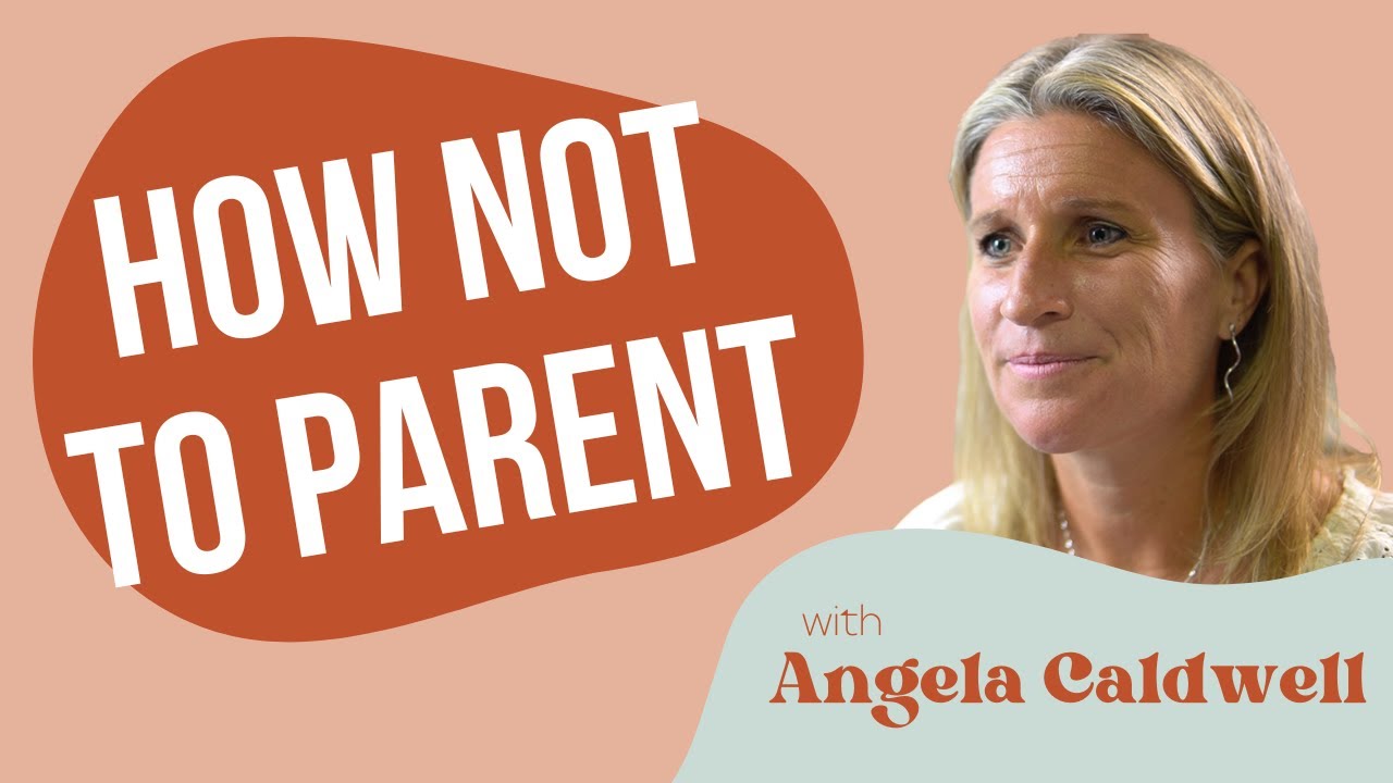 How NOT to Parent