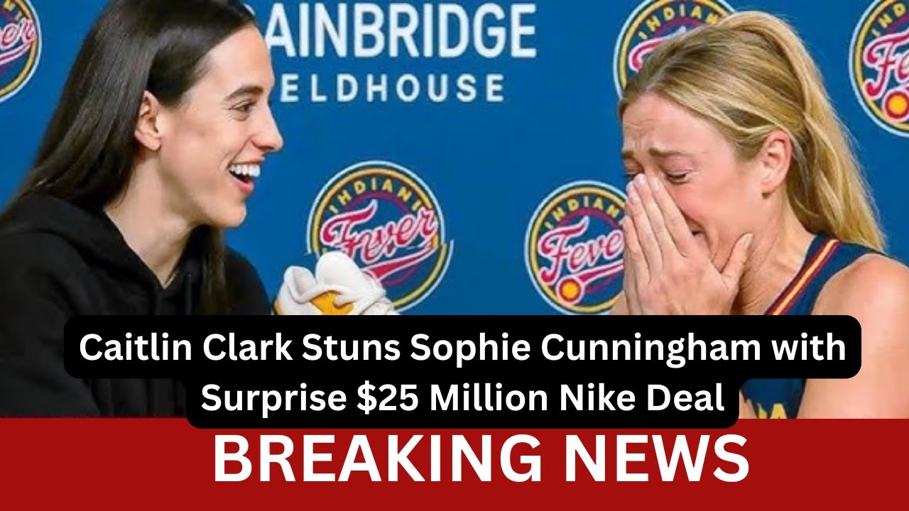 Caitlin Clark Stuns Sophie Cunningham with Surprise $25 Million Nike Deal