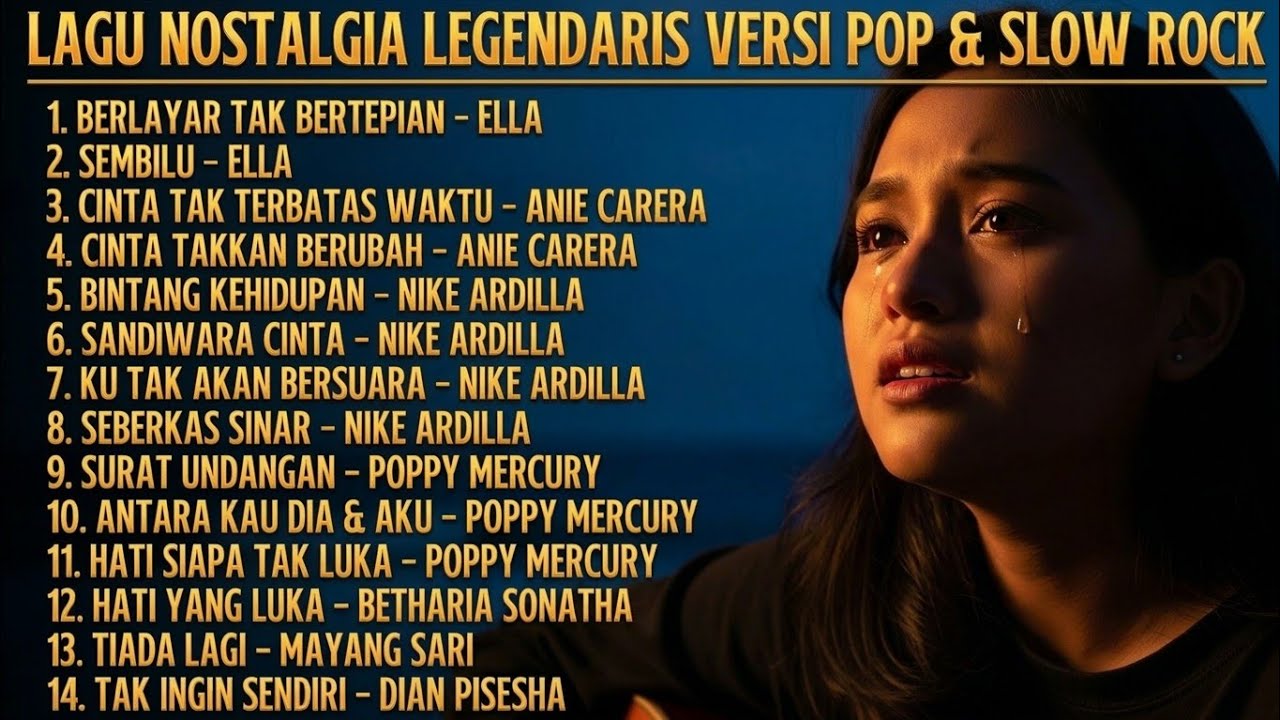 ALBUM LAGU NOSTALGIA LEGENDARIS VERSI POP & SLOW ROCK COVER NO IKLAN