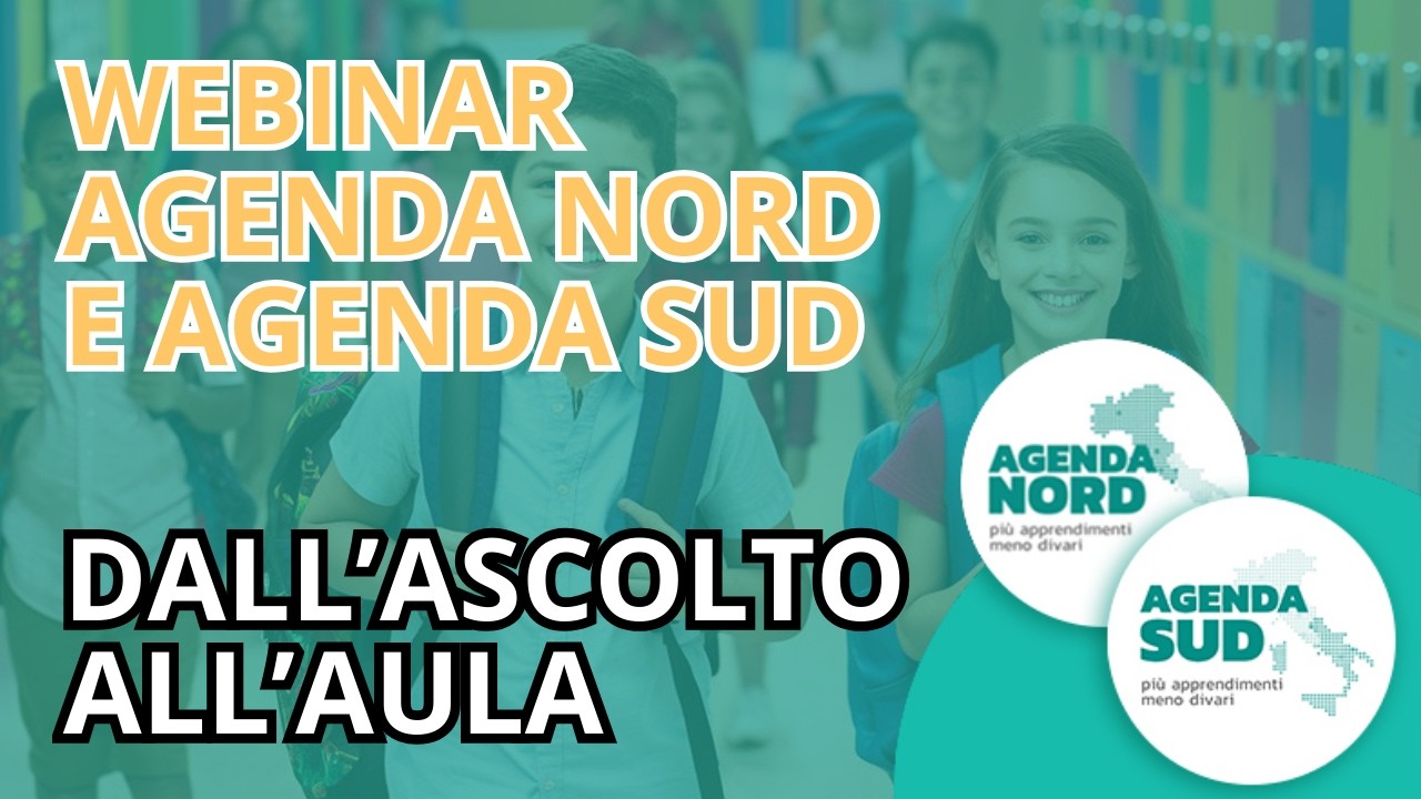 Webinar DM 175 e 176 - Dott.ssa Andrea Lorioni - Agenda Nord e Sud - Dall&rsquo;ascolto all&rsquo;aula