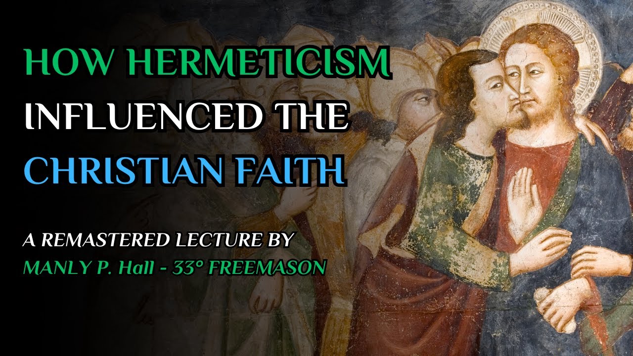 How Hermeticism Influenced Gnostic Christianity - Lecture IV by Manly P. Hall