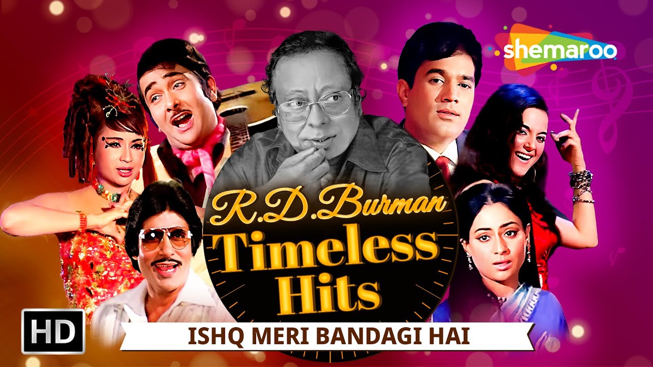 R D Burman Timeless Hits...Ishq Mera Bandagi Hai | Nahin Nahin Abhi Nahin | Diwana Karke Chhodoge
