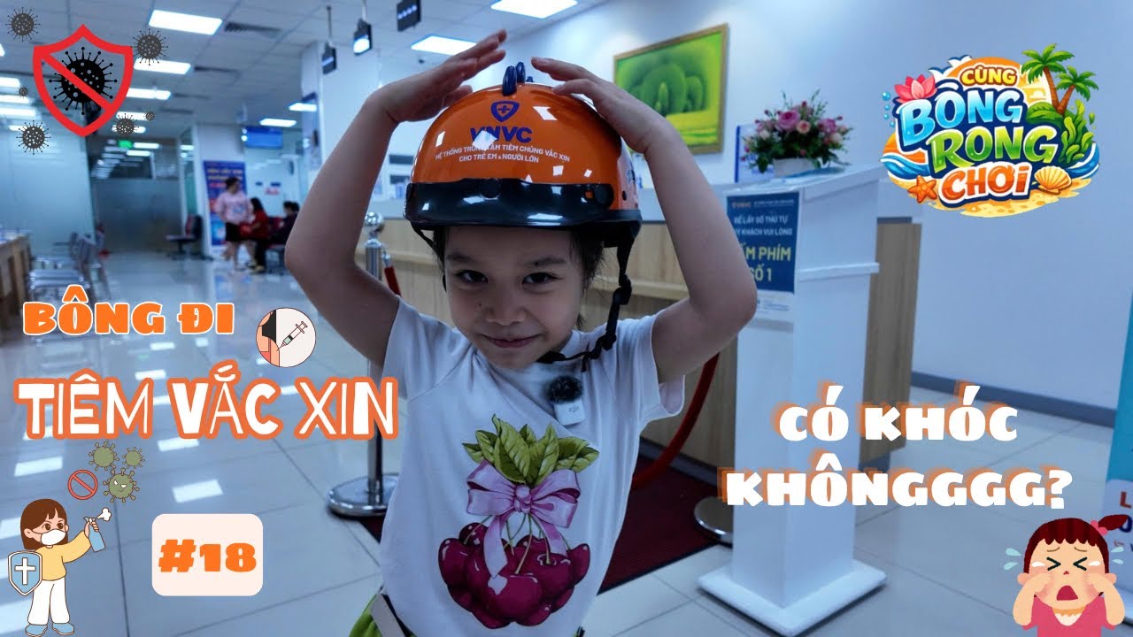 B&Ocirc;NG ĐI TI&Ecirc;M VẮC XIN 😱 C&Oacute; KH&Oacute;C KH&Ocirc;NG? | C&Ugrave;NG B&Ocirc;NG RONG CHƠI #18 | B&Ocirc;NG VLOG
