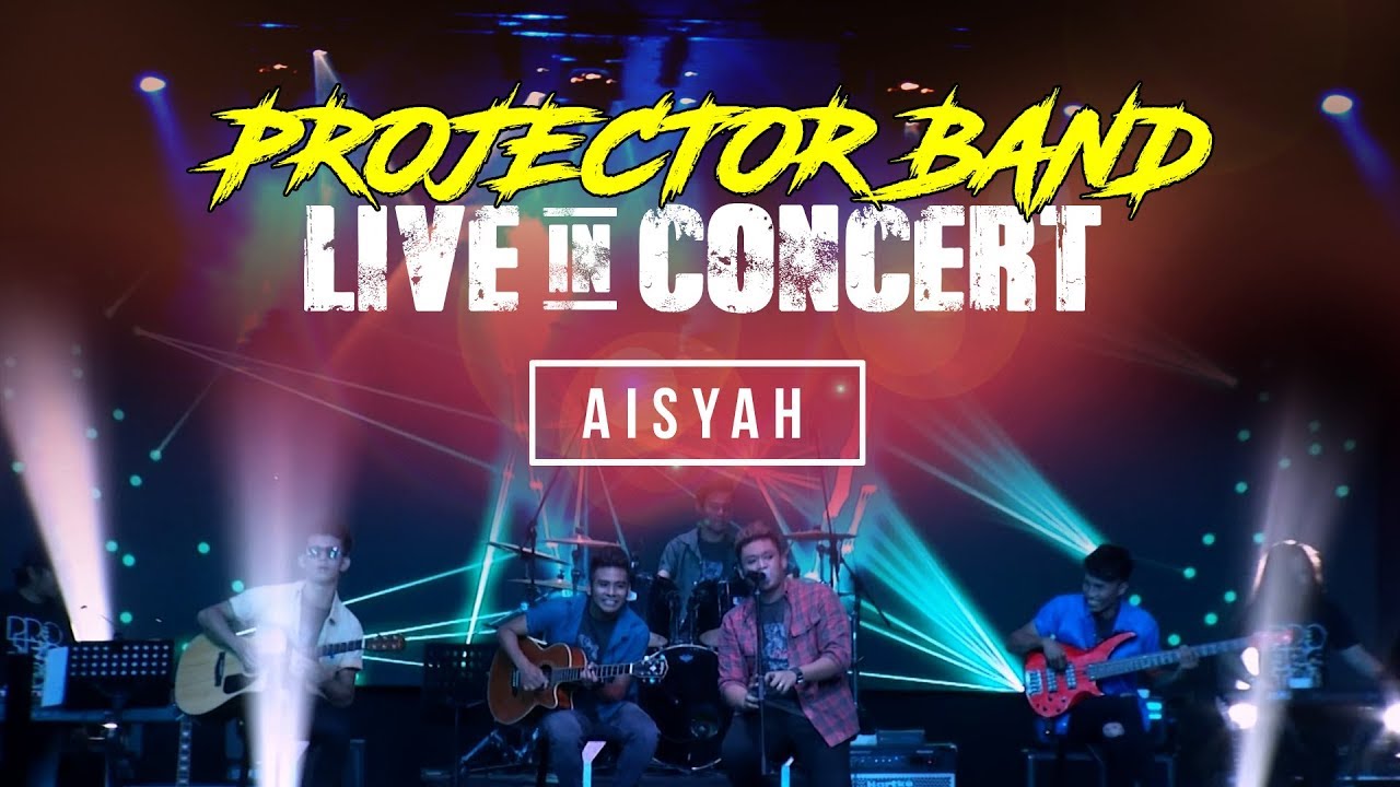Projector Band - Aisyah (Live in Concert) HD
