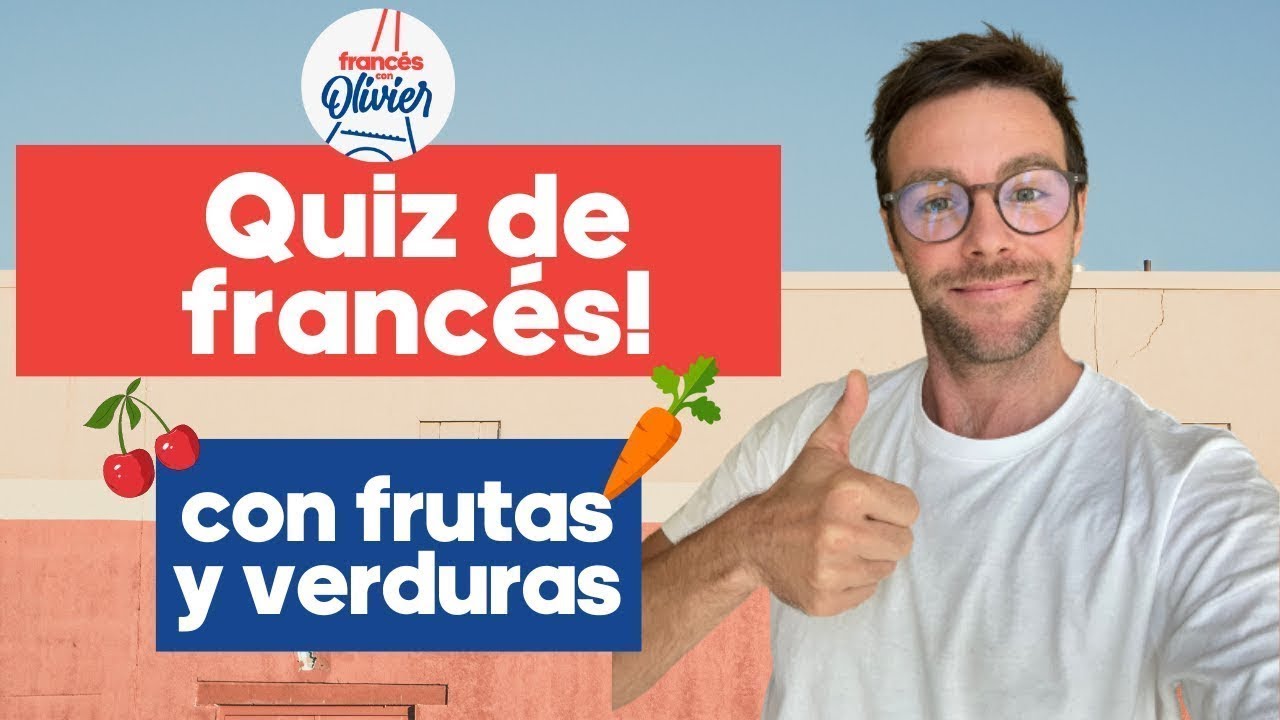 Quiz de francés: frutas y verduras 🍑🍆