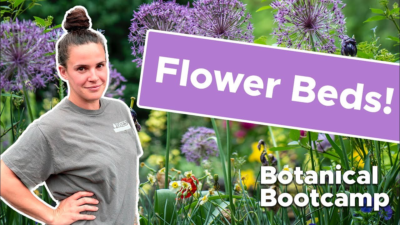 How to make flower beds, with examples! | Flower Beds | Bates Botanical Bootcamp