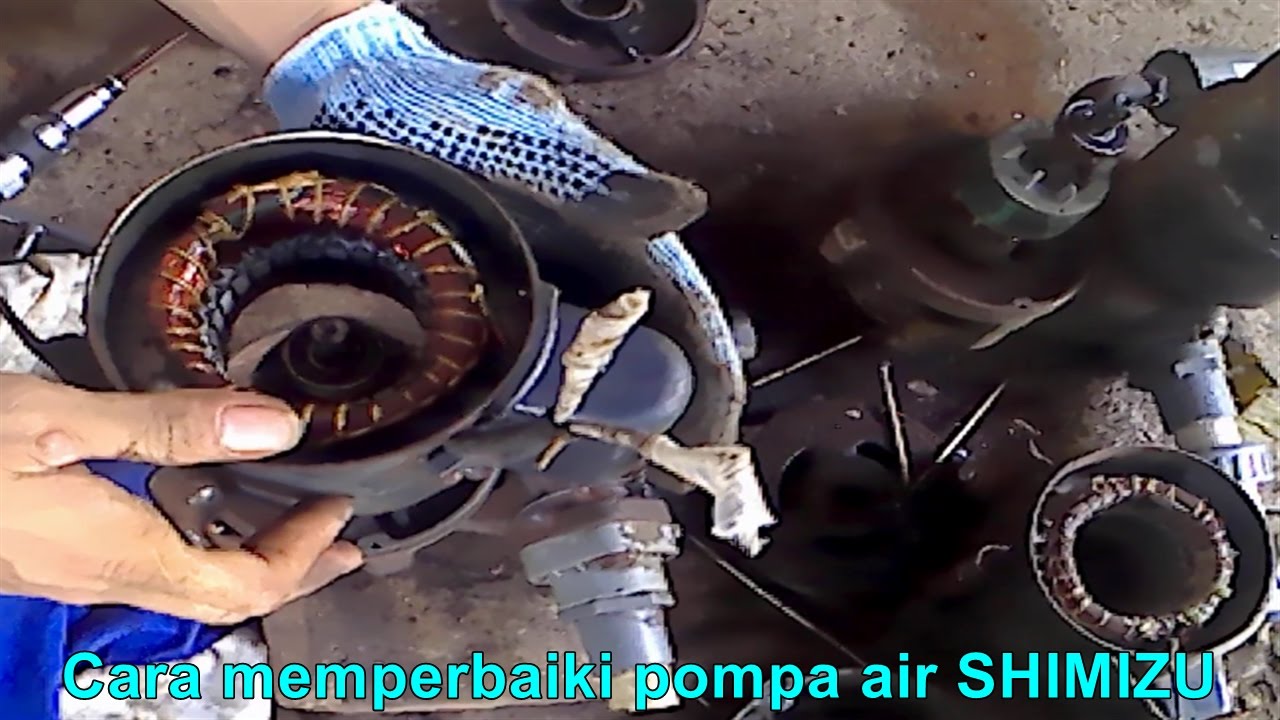 Cara memperbaiki Pompa Air SHIMIZU