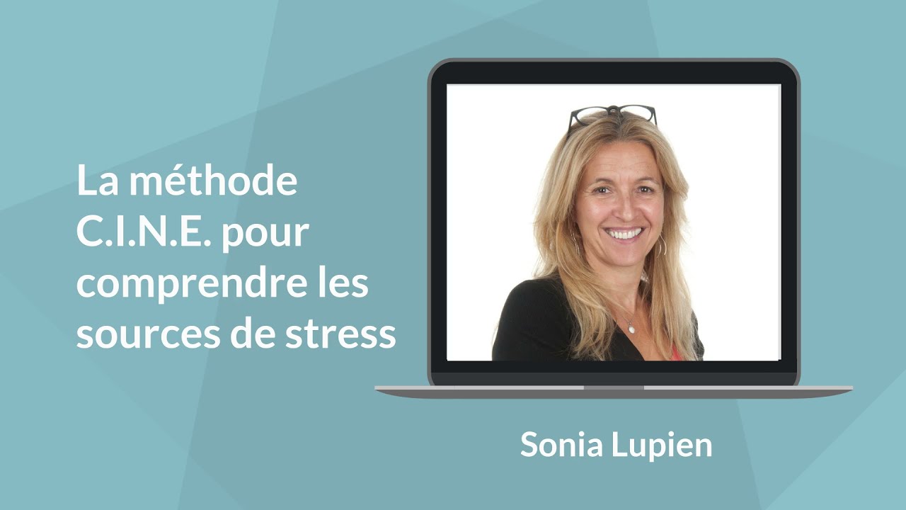 Gérer son stress grâce à la méthode CINÉ