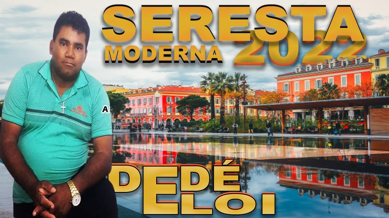 DEDÉ ELOI - SERESTA MODERNA - O MELHOR DA SERESTA 2022