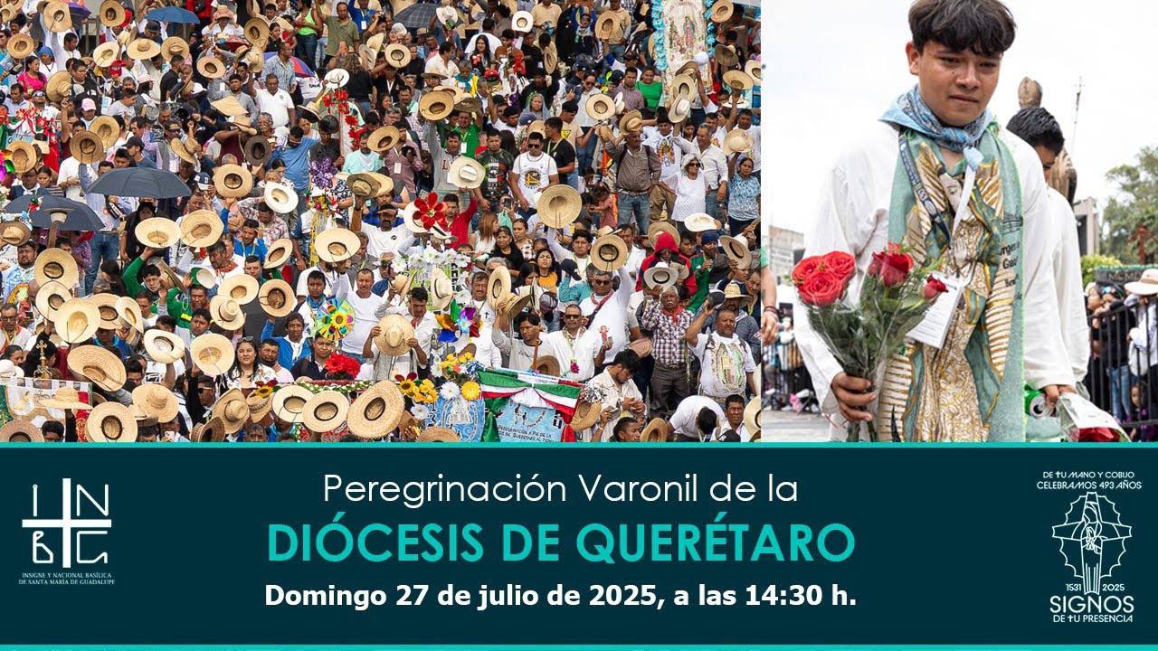 Misa Diócesis de Querétaro Varonil, 27 de julio de 2025, 14:30 h.