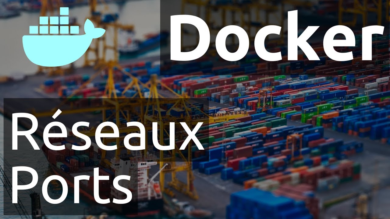 Les réseaux docker : bridge, exposition vs publish
