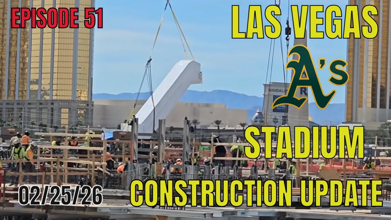Las Vegas Athletics Stadium Construction Update 02 25 2026