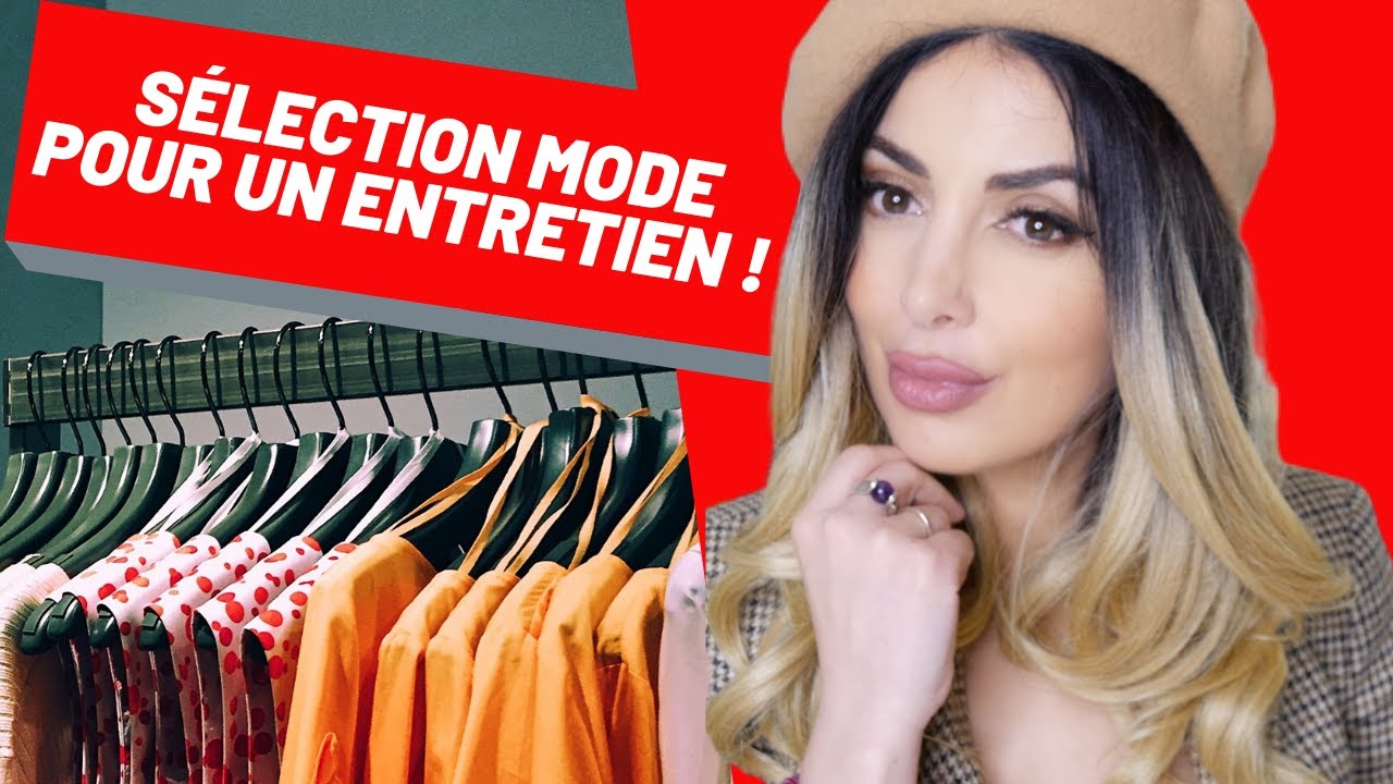 COMMENT S'HABILLER POUR UN ENTRETIEN : Conseils et Liste Shopping !