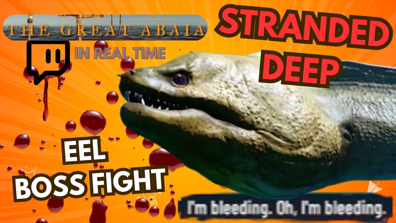 Stranded Deep EEL BOSS FIGHT